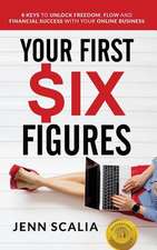 Your First Six Figures