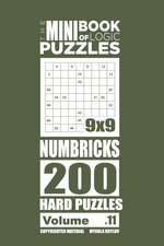 The Mini Book of Logic Puzzles - Numbricks 200 Hard (Volume 11)