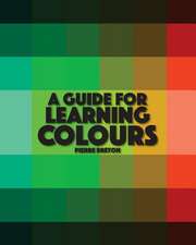 A Guide to Learning Colours