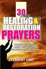 30 Days Healing & Restoration Prayers