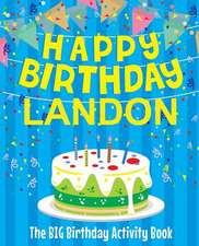 Happy Birthday Landon - The Big Birthday Activity Book