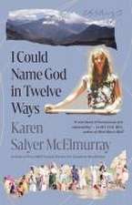 McElmurray, K: I Could Name God in Twelve Ways