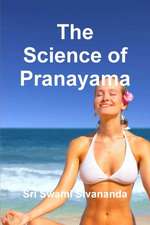 The Science of Pranayama