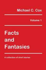 Facts and Fantasies Volume 1