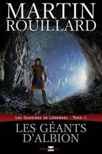 Les géants d'Albion (Les gardiens de légendes, tome 2)