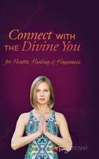 Connect With The Divine You