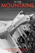 To the Mountains: A Collection of New Zealand Alpine Writing