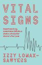 Vital Signs: Heartbreaking, Sometimes Hilarious Stories of a Junior Doctor's First Year