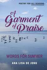 A GARMENT OF PRAISE