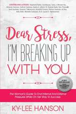 Dear Stress, I'm Breaking Up With You