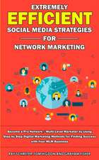 Extremely Efficient Social Media Strategies for Network Marketing