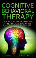 Cognitive Behavioral Therapy