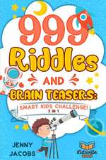 999 Riddles and Brain Teasers