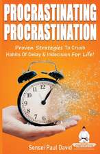 Procrastinating Procrastination