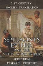 Septuagint's Esther and the Vetus Latina Esther