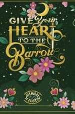 Give Your Heart to the Barrow