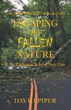 Escaping Our Fallen Nature