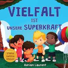 Laurent, A: Vielfalt ist unsere Superkraft