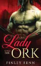 Fenn, F: Lady und der Ork