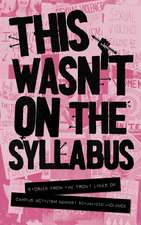 This Wasn't on the Syllabus: Stories from the Frontlines of Campus Activism Against Sexualized Violence