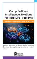 Computational Intelligence Solutions for Real-Life Problems: Theories, Applications, and Advances