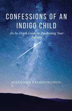 Confessions of An Indigo Child