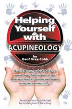 Helping Yourself With Acupineology