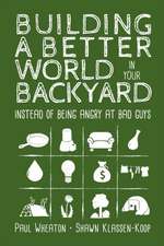 Building a Better World in Your Backyard