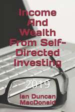 Income And Wealth From Self-Directed Investing