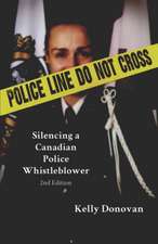 Police Line: Do Not Cross: Silencing a Canadian Police Whistleblower