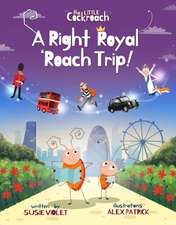 A Right Royal 'Roach Trip