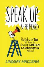 Speak Up and Be Heard