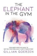 The Elephant in the Gym