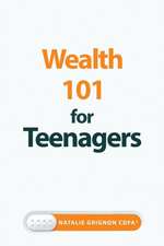 Wealth 101 for Teenagers