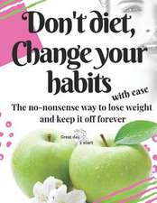 Don't Diet, Change Your Habits: Great Day 2 Start