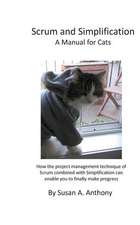 Scrum and Simplification a Manual for Cats