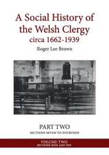 A Social History of the Welsh Clergy circa 1662-1939