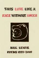 This Love Like a Rage Without Anger