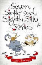 Foley, J: Seven Simple and Slightly Silly Stories