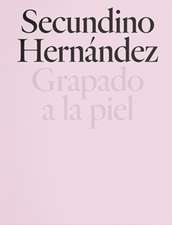 SECUNDINO HERNANDEZ:GRAPADO A LA PIEL PB