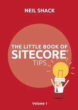 The Little Book of Sitecore(R) Tips