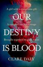 Our Destiny Is Blood