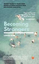 Becoming Strangers