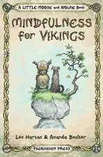 Mindfulness for Vikings: Inspirational quotes and pictures encouraging a happy stress free life for adults and kids