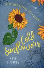 Cold Sunflowers