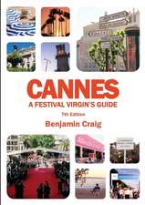 Cannes - A Festival Virgin's Guide (7th Edition)