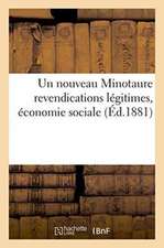 Un Nouveau Minotaure Revendications Légitimes, Économie Sociale