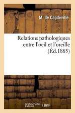 Relations Pathologiques Entre l'Oeil Et l'Oreille