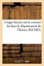 Usages Locaux Suivis Comme Loi Dans Le Département de l'Yonne