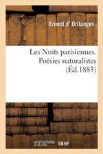 Les Nuits Parisiennes. Poésies Naturalistes